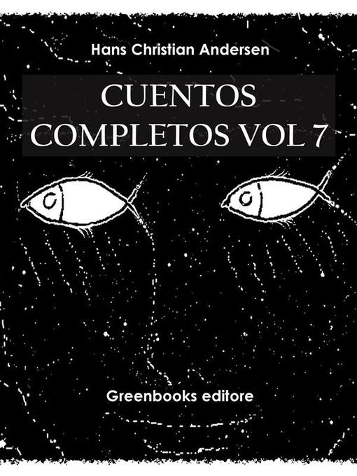 Title details for Cuentos completos Vol 7 by Hans Christian Andersen - Available